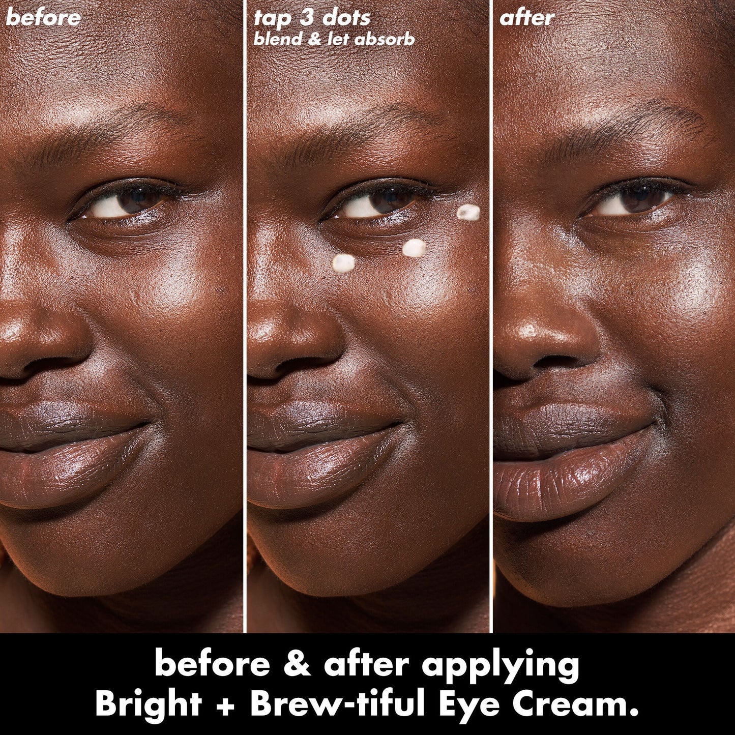 bright-brew-tiful-eye-cream-w8 0226_BBEC_Eye_BA_Triptych_20_1_e8728840-d18a-462b-a0b4-64798d282492.jpg